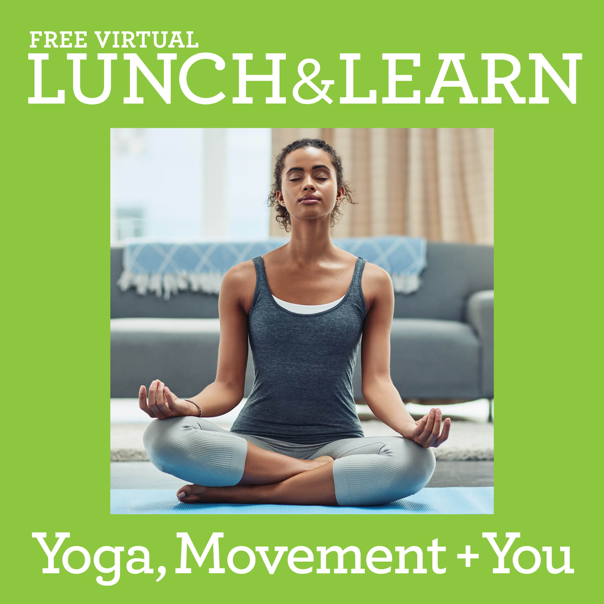 Lunch & Learn Yoga, Movement and You